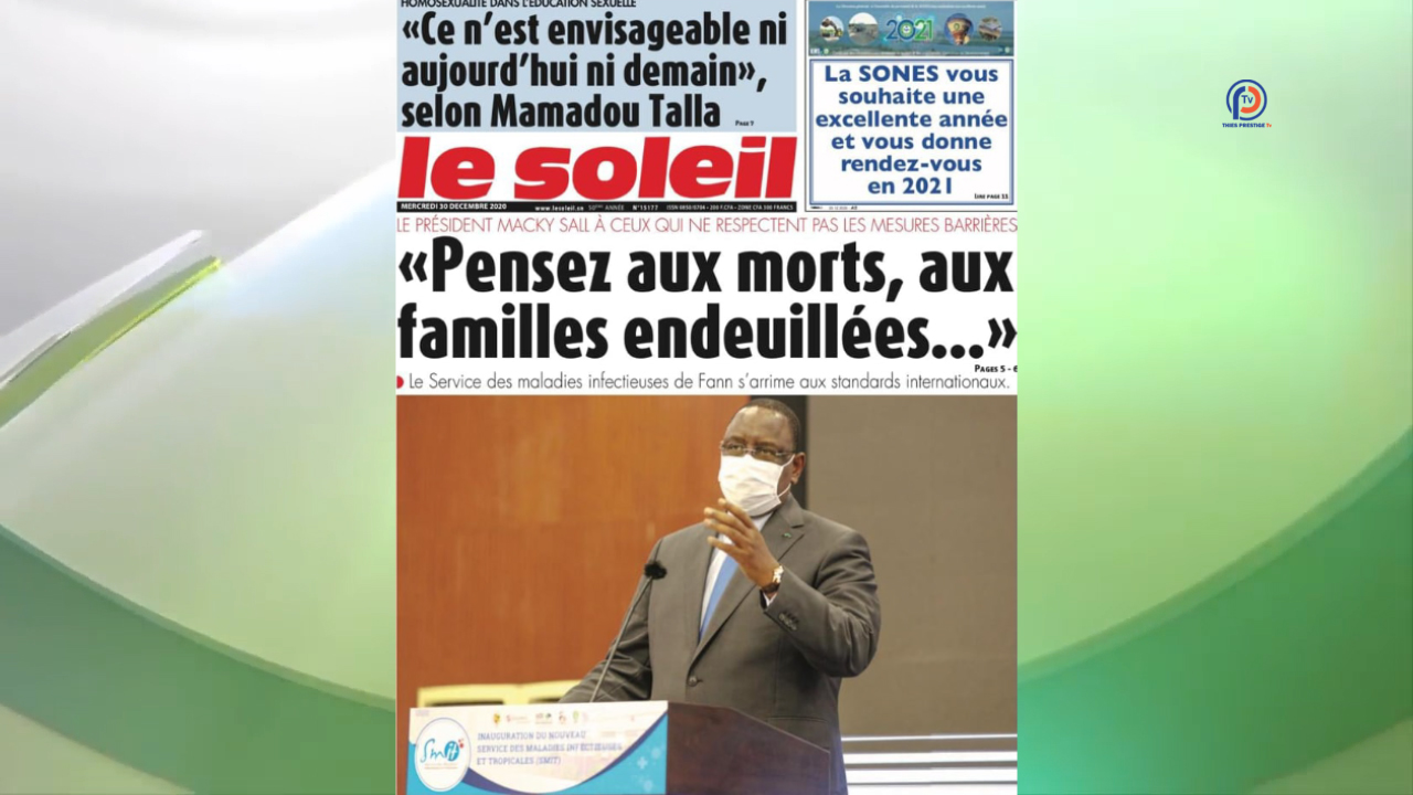 Revue de Presse du 30 Décembre 2020 : L’appel de Macky Sall au respect des gestes barrières à la une