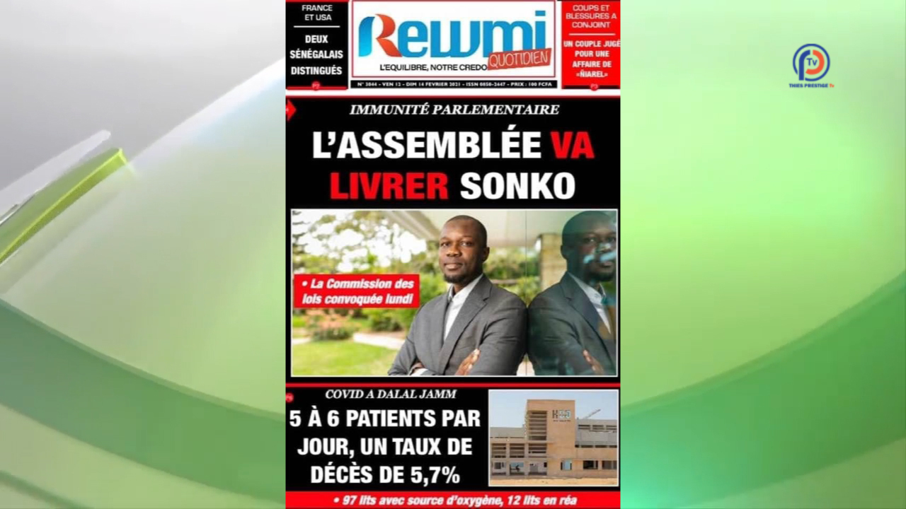 Revue de Presse du 12 Février 2021 : L’acte 1 de la levée de l’immunité parlementaire d’Ousmane Sonko à la une
